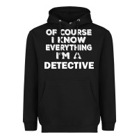 Black i know everything i'm a detective Heavyweight Hoodie - artisFamous