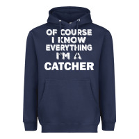 Navy i know everything i'm a catcher Heavyweight Hoodie - artisFamous