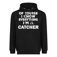 Black i know everything i'm a catcher Heavyweight Hoodie - artisFamous