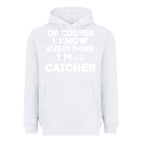 White i know everything i'm a catcher Heavyweight Hoodie - artisFamous