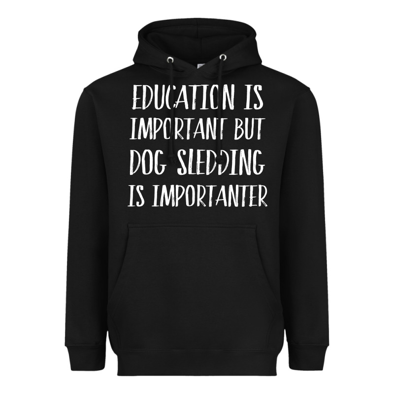 Dog Sledding Is Importanter Heavyweight Hoodie by artisFamous | Teevron