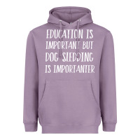 Lavender dog sledding is importanter Heavyweight Hoodie - artisFamous