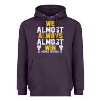 Vikings We Almost Always Almost Win   Funny Sports Heavyweight Hoodie | Teevron