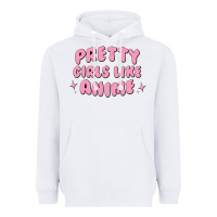 White Pretty Girls Like Anime Heavyweight Hoodie - artisFamous