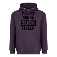 Plum it ain't gonna suck itself Heavyweight Hoodie - artisFamous