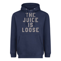 Navy the juice is loose funny Heavyweight Hoodie - artisFamous