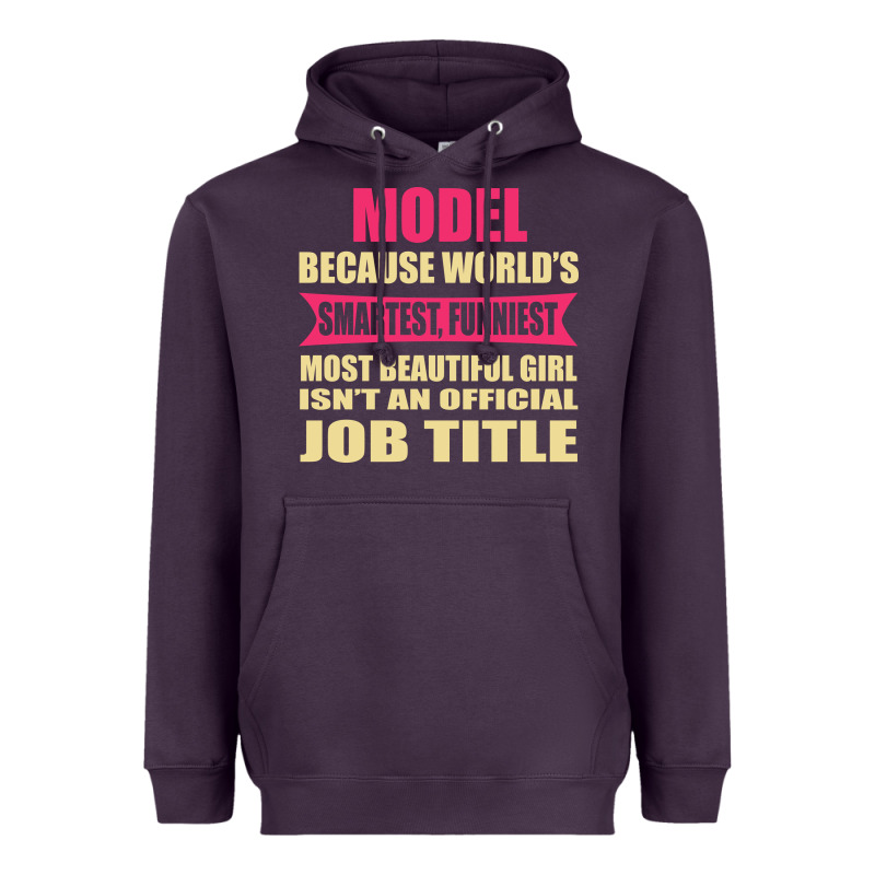 Model Funniest Isn't A Jobtitle Heavyweight Hoodie by artisFamous | Teevron
