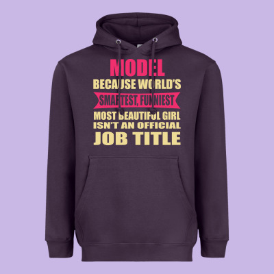 Model Funniest Isn't A Jobtitle Heavyweight Hoodie Designed By Artisfamous