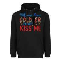Black welcome home soldier now kiss me Heavyweight Hoodie - JahusDesignShop