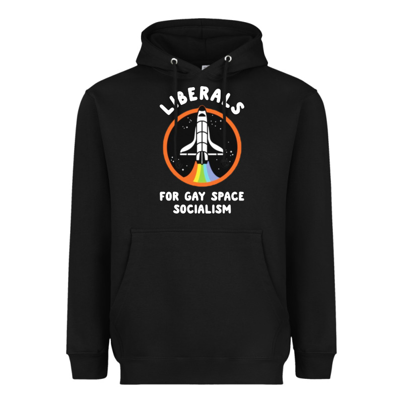 Liberals For Gay Space Socialism Heavyweight Hoodie by artisFamous | Teevron