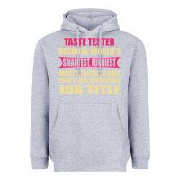 Heather Grey taste tester funniest isn't a jobtitle Heavyweight Hoodie - artisFamous