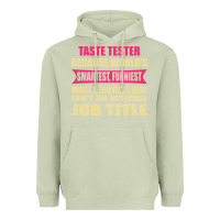 Matcha taste tester funniest isn't a jobtitle Heavyweight Hoodie - artisFamous