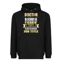 Black doctor because freakin' awesome isn't a job title Heavyweight Hoodie - artisFamous