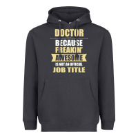 Smoke doctor because freakin' awesome isn't a job title Heavyweight Hoodie - artisFamous