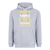 Heather Grey doctor because freakin' awesome isn't a job title Heavyweight Hoodie - artisFamous