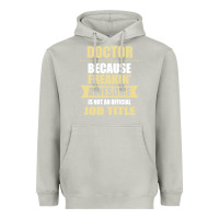 Moon Dust doctor because freakin' awesome isn't a job title Heavyweight Hoodie - artisFamous