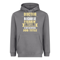 Storm doctor because freakin' awesome isn't a job title Heavyweight Hoodie - artisFamous