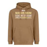 Toasted Coconut i'm a mason mom, i'm always right. mother's day gift Heavyweight Hoodie - artisFamous
