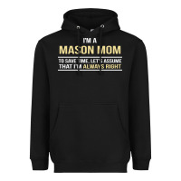 Black i'm a mason mom, i'm always right. mother's day gift Heavyweight Hoodie - artisFamous