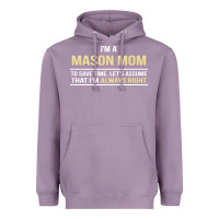 Lavender i'm a mason mom, i'm always right. mother's day gift Heavyweight Hoodie - artisFamous
