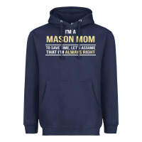 I'm A Mason Mom, I'm Always Right. Mother's Day Gift Heavyweight Hoodie | Teevron