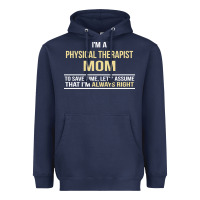 Navy i'm a physical therapist mom, i'm always right Heavyweight Hoodie - artisFamous