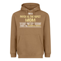 Toasted Coconut i'm a physical therapist mom, i'm always right Heavyweight Hoodie - artisFamous