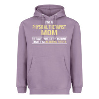 Lavender i'm a physical therapist mom, i'm always right Heavyweight Hoodie - artisFamous