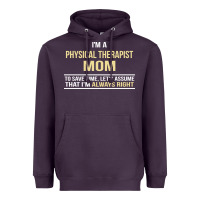 Plum i'm a physical therapist mom, i'm always right Heavyweight Hoodie - artisFamous