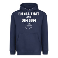 All That And Dim Sum Dumplings Dim Sum Gift Heavyweight Hoodie | Teevron