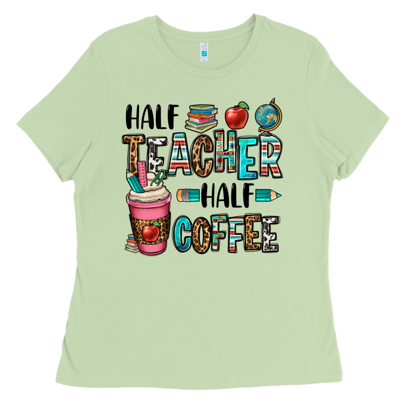 Half Teacher Half Coffee Ladies Tee by OliviaCreatesArt | Teevron