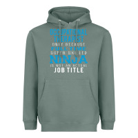 Sage occupational therapist because ninja is not a job title Heavyweight Hoodie - DesigneFamous