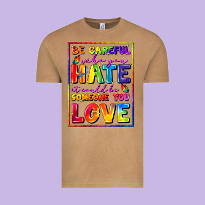 Be Careful Who You Hate It Could Be Someone You Vintage Tee Designed By Fadigitalartstudio