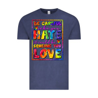 Vintage Denim Be careful who you hate it could be someone you Vintage Tee - FaDigitalArtStudio