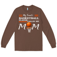 Chestnut My Favorite Basketball Player Calls Me Mom Long Sleeve Tee - Bettercallsaul