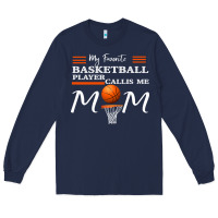 Navy My Favorite Basketball Player Calls Me Mom Long Sleeve Tee - Bettercallsaul