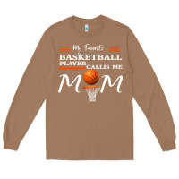 Toasted Coconut My Favorite Basketball Player Calls Me Mom Long Sleeve Tee - Bettercallsaul