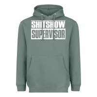 Sage shitshow supervisor Heavyweight Hoodie - DesigneFamous