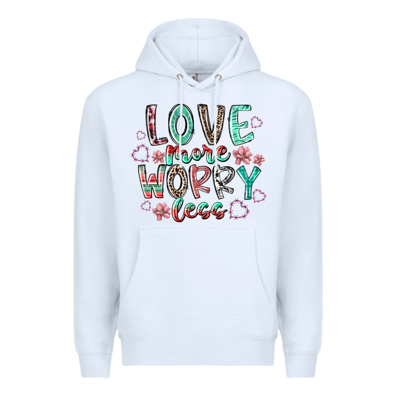 Love More Worry Less Premium Hoodie by RacoonDesign | Teevron
