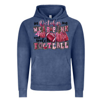 Vintage Denim in october we wear pink and watch football Vintage Hoodie - FaDigitalArtStudio