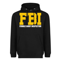 Black FBI, Female Body Inspector Funny Heavyweight Hoodie - DesigneFamous