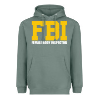 Sage FBI, Female Body Inspector Funny Heavyweight Hoodie - DesigneFamous