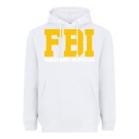 White FBI, Female Body Inspector Funny Heavyweight Hoodie - DesigneFamous