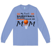 Colony Blue My Favorite Basketball Player Calls Me Mom Long Sleeve Tee - Bettercallsaul