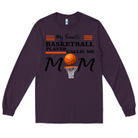 Plum My Favorite Basketball Player Calls Me Mom Long Sleeve Tee - Bettercallsaul