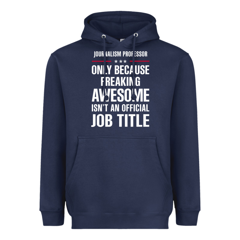 Gift For Freaking Awesome Journalism Professor Heavyweight Hoodie by DesigneFamous | Teevron