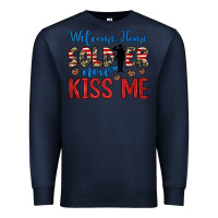 Navy welcome home soldier now kiss me Premium Sweatshirt - JahusDesignShop