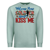 Seafoam welcome home soldier now kiss me Premium Sweatshirt - JahusDesignShop