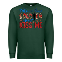 Sports Green welcome home soldier now kiss me Premium Sweatshirt - JahusDesignShop