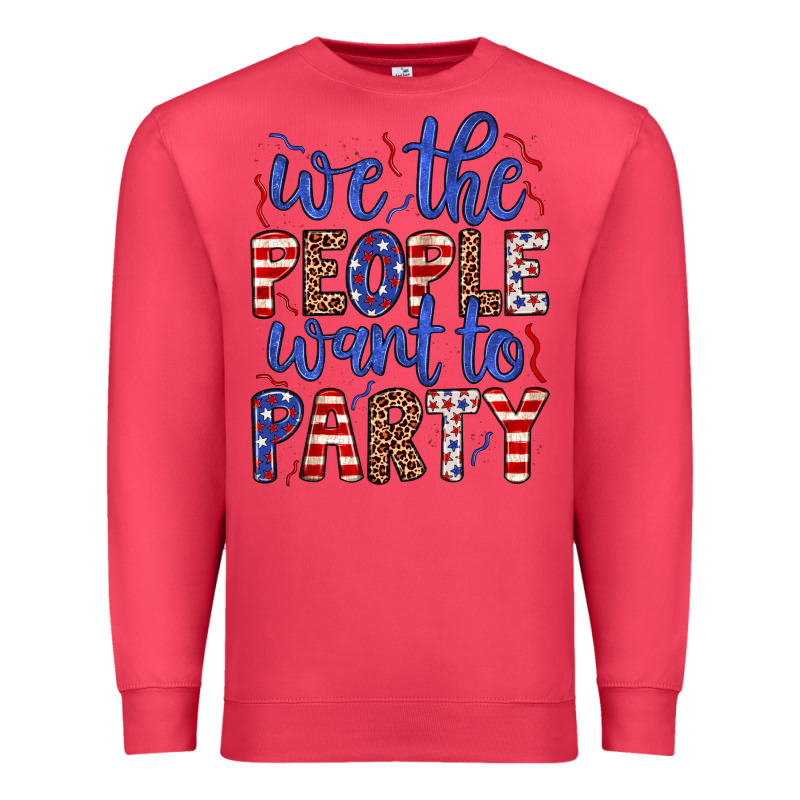 We The People Want To Party Premium Sweatshirt by JahusDesignShop | Teevron